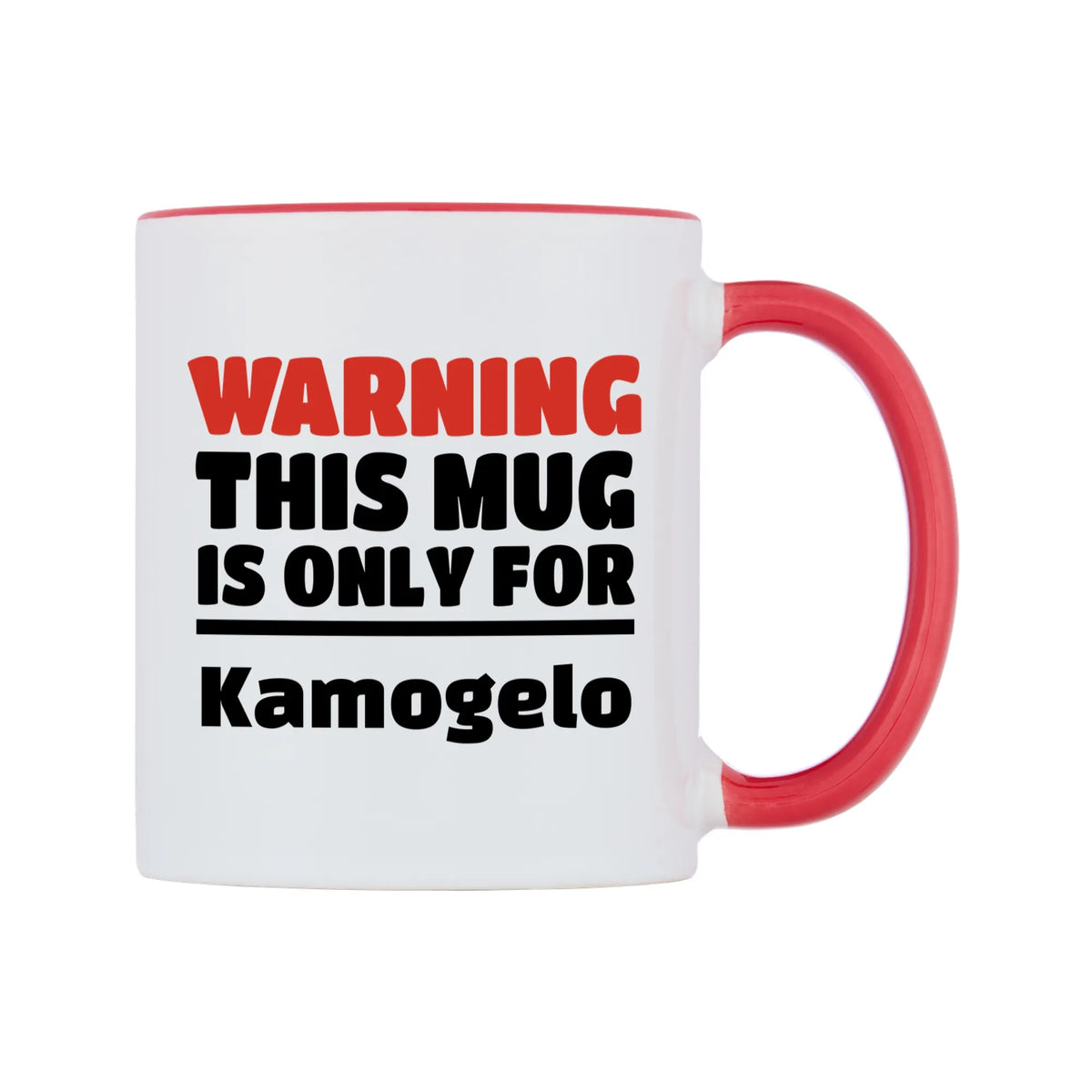 Warning This Mug is ONLY for Kamogelo Mug — white 11oz gloss mug with a red inside and handle, left side, on a white background