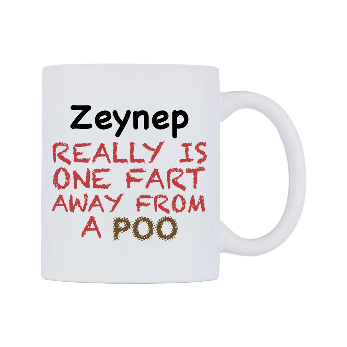 Zeynep Really is ONE Fart Away from A Poo Mug — mug, left side, on a white background