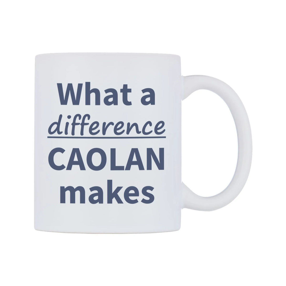 What a difference CAOLAN makes Mug — mug, left side, on a white background
