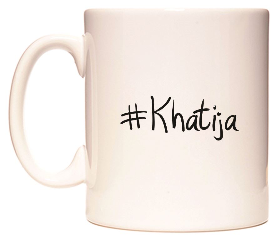 This mug features #Khatija