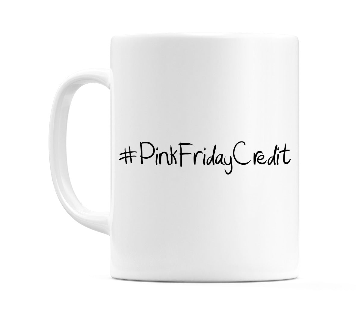 #PinkFridayCredit Mug