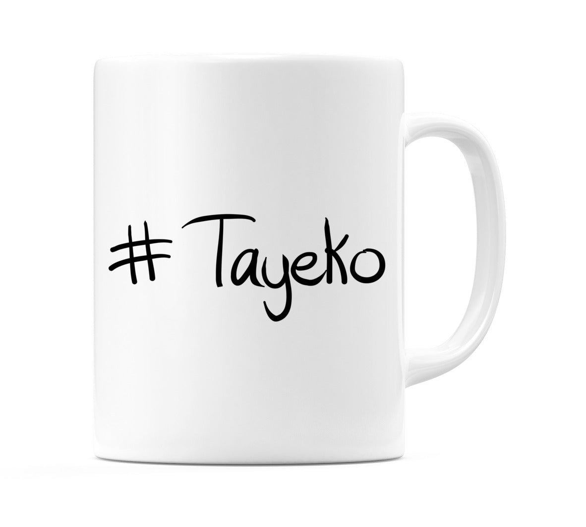 #Tayeko Mug