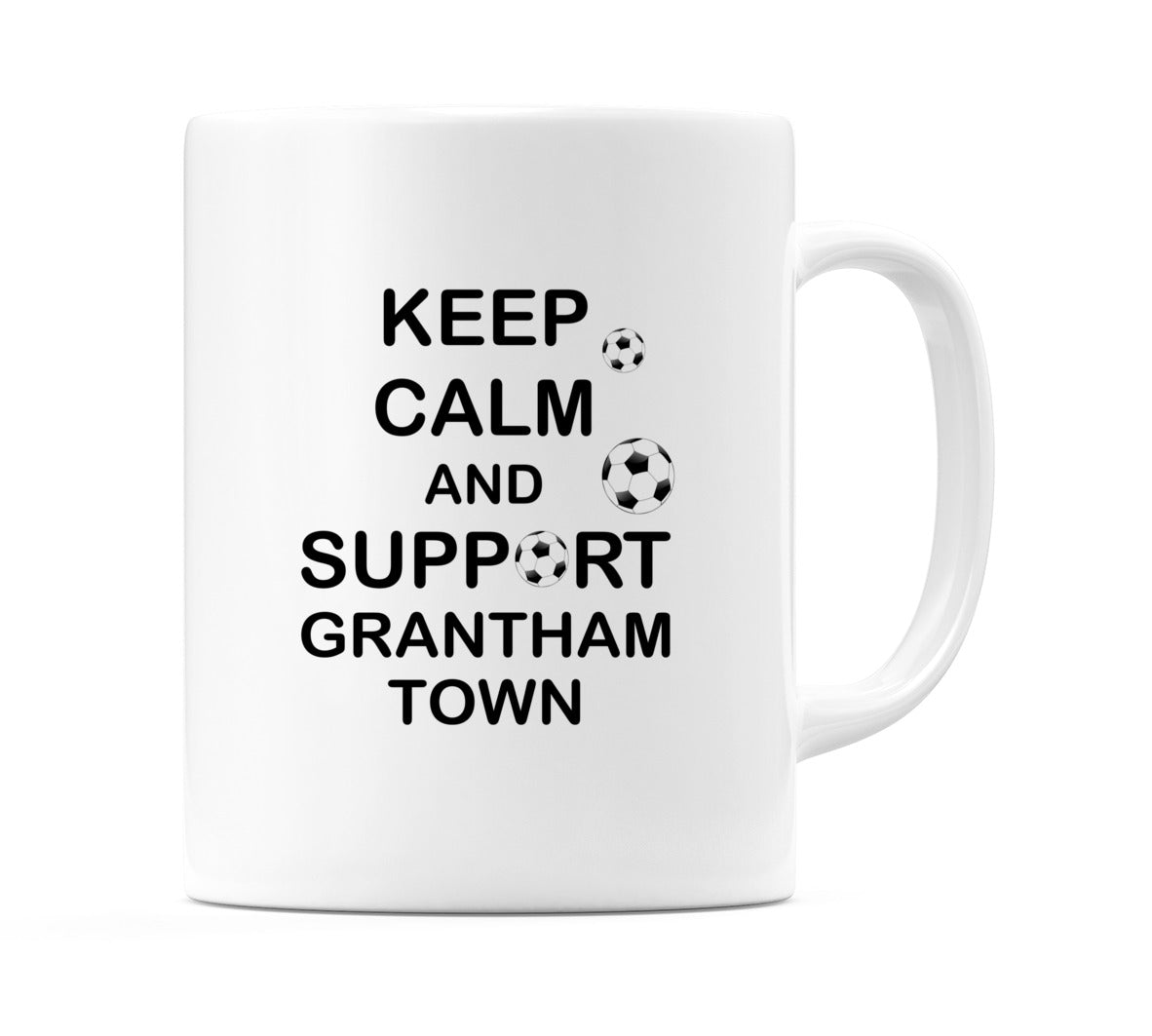 Keep Calm And Support Grantham Town Mug