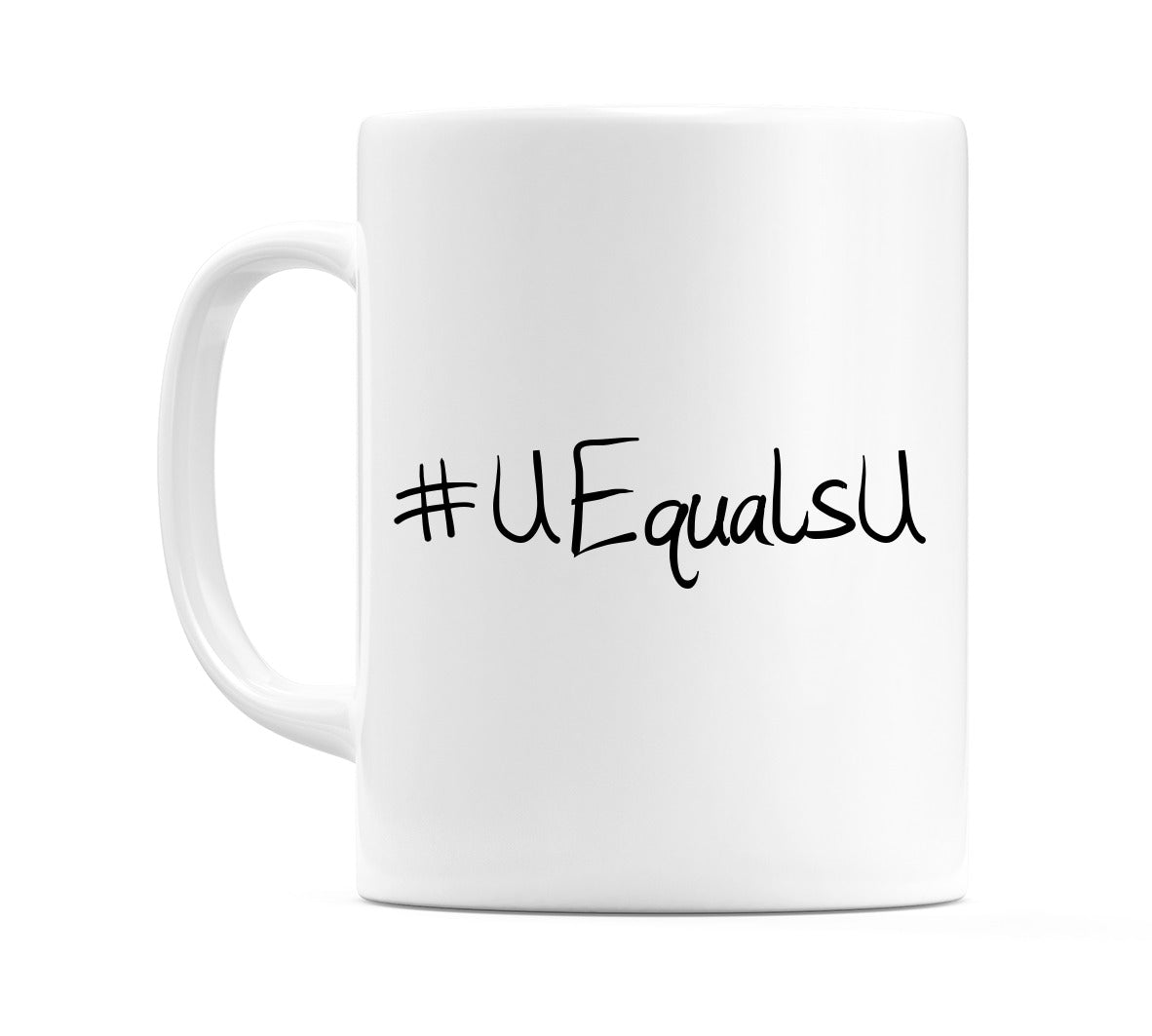 #UEqualsU Mug