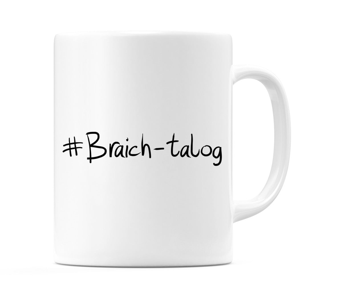 #Braich-talog Mug
