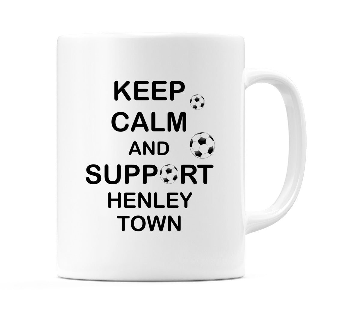 Keep Calm And Support Henley Town Mug