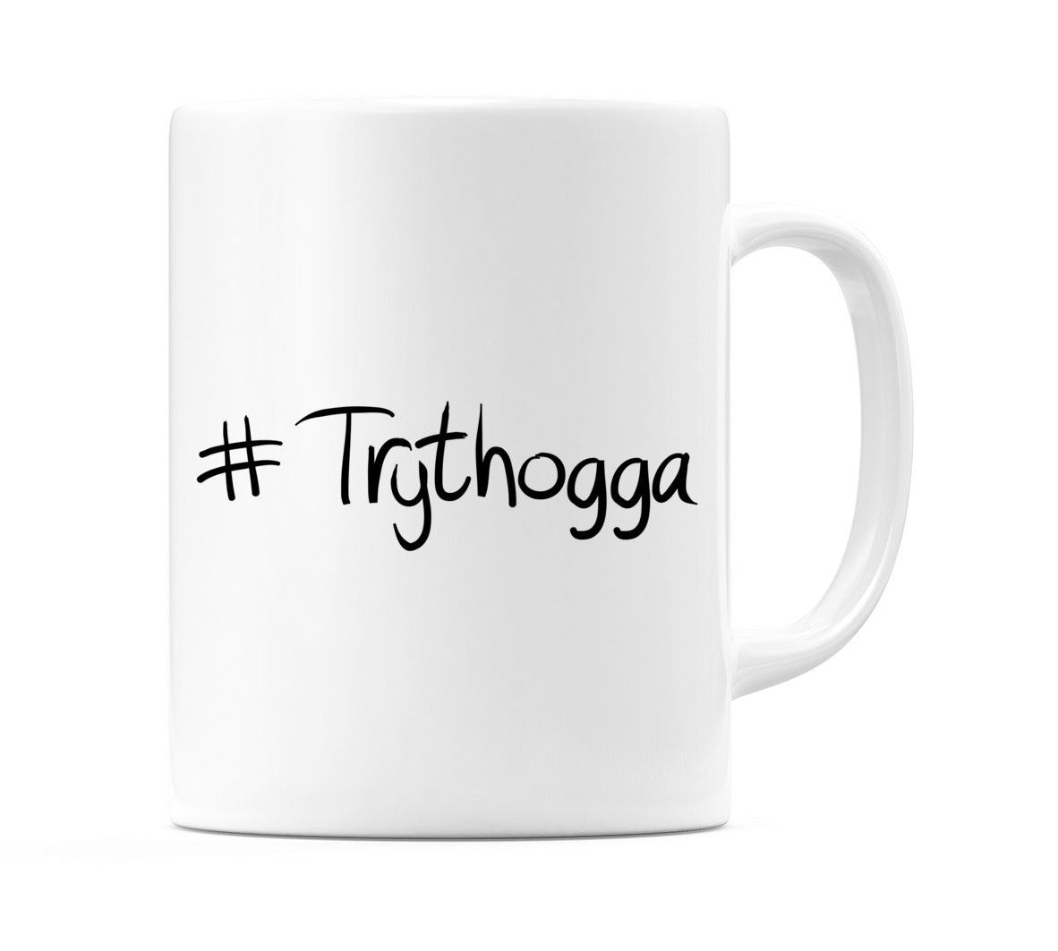 #Trythogga Mug