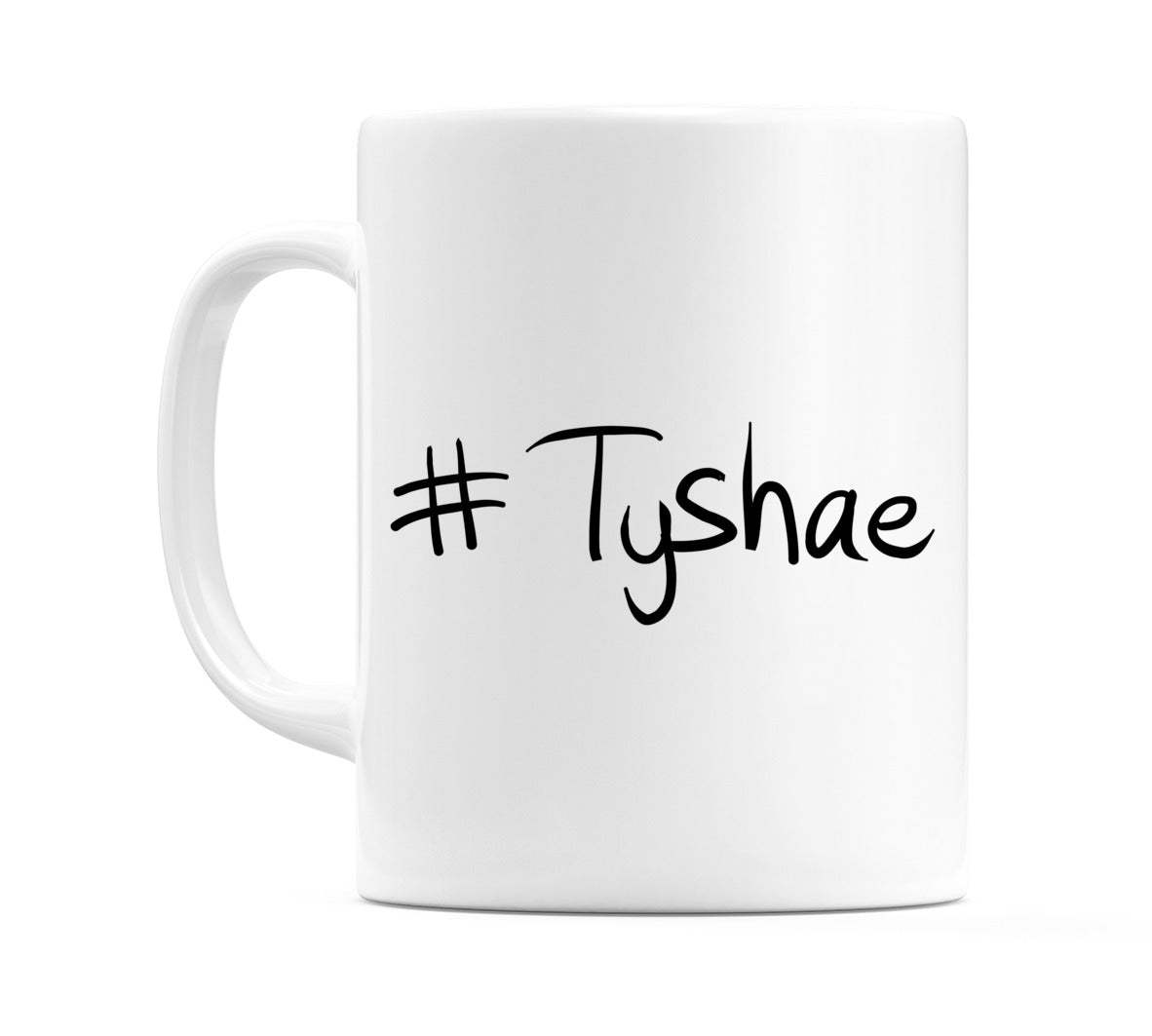 #Tyshae Mug