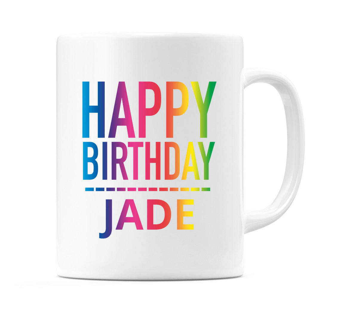 Happy Birthday Jade (Rainbow) Mug Cup by WeDoMugs