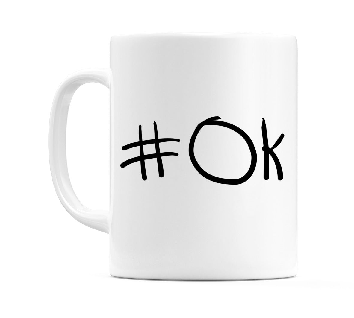 #Ok Mug