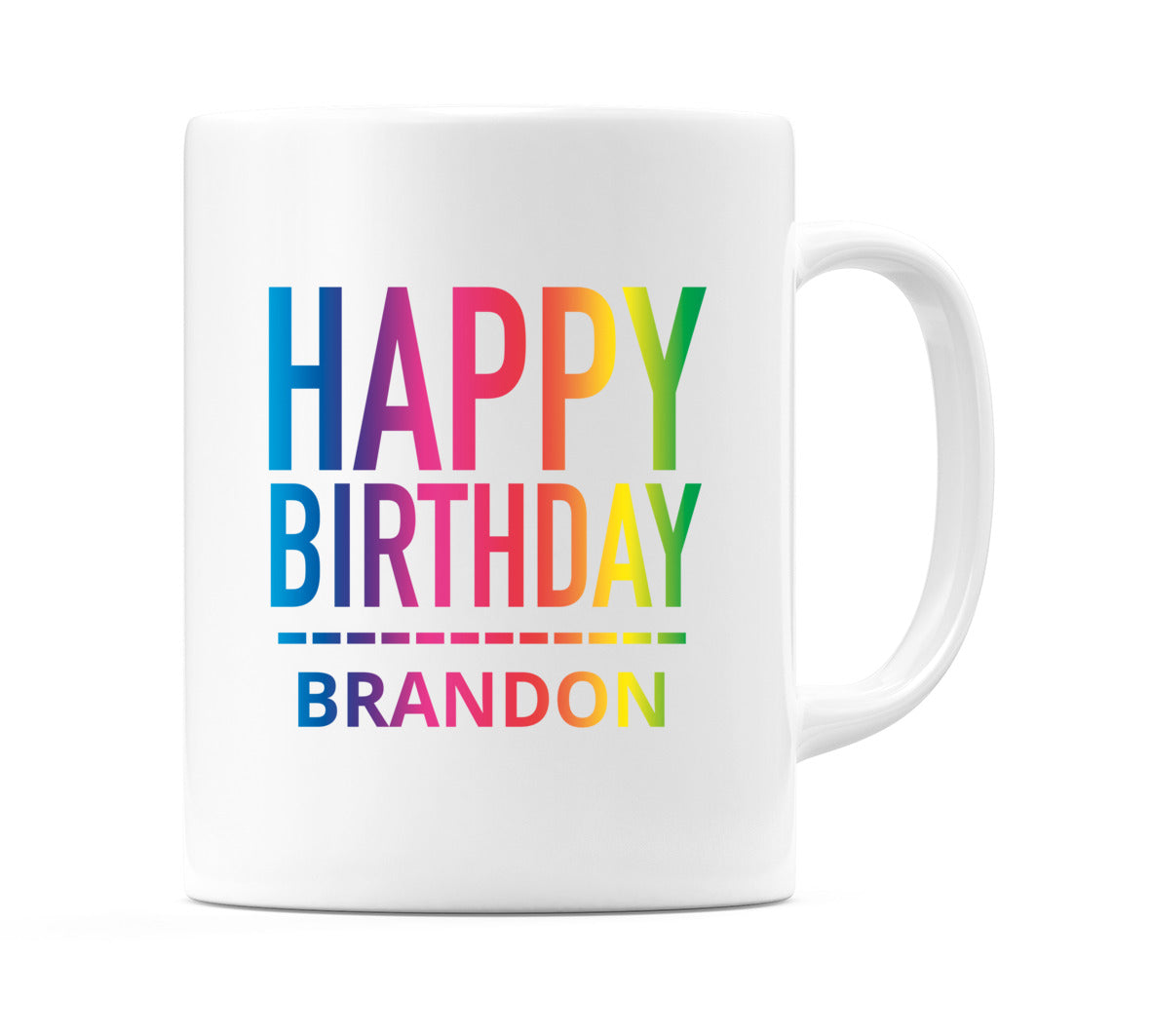 Happy Birthday Brandon (Rainbow) Mug Cup by WeDoMugs