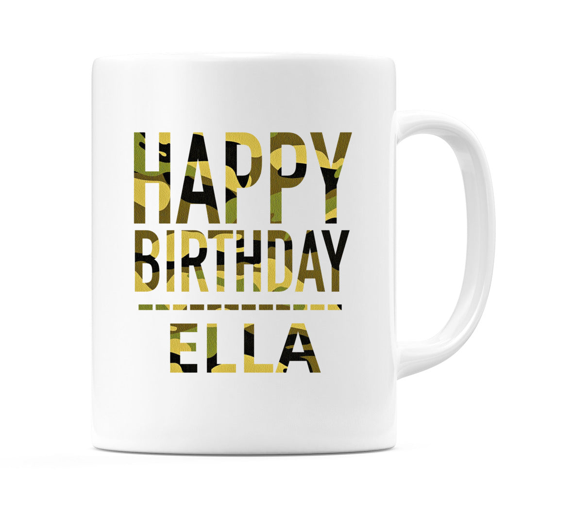 Happy Birthday Ella (Camo) Mug Cup by WeDoMugs