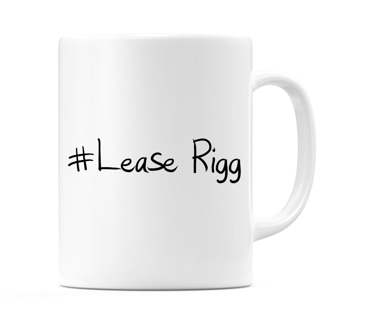 #Lease Rigg Mug