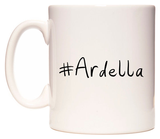 This mug features #Ardella