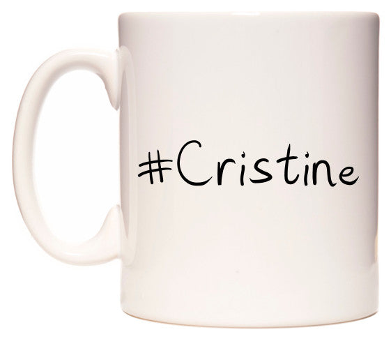 This mug features #Cristine