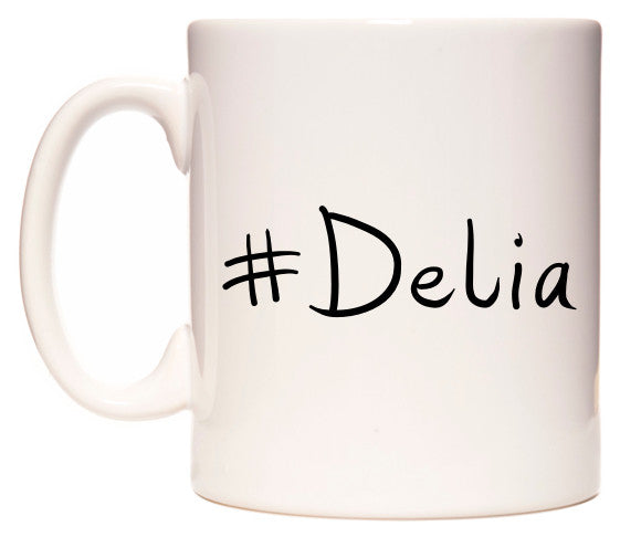 This mug features #Delia
