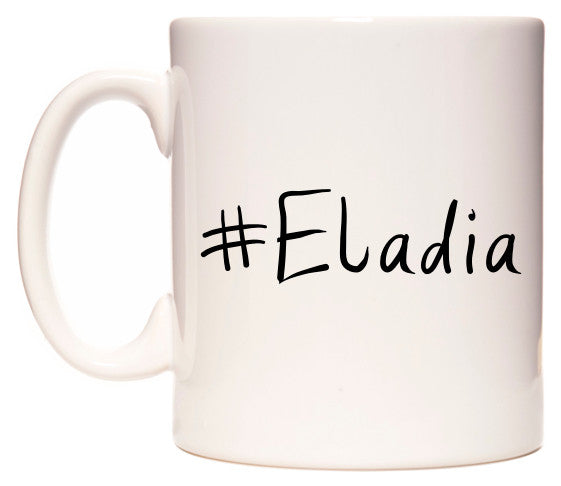 This mug features #Eladia