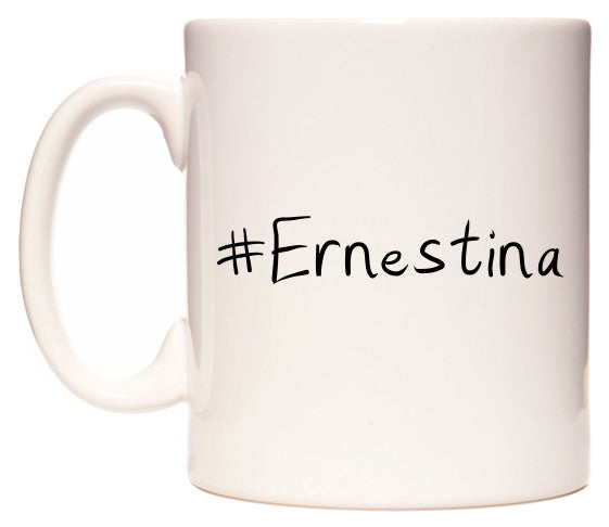 This mug features #Ernestina