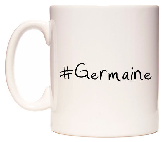This mug features #Germaine