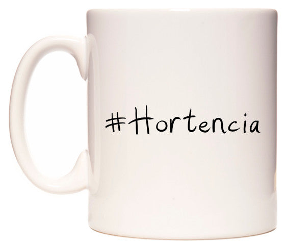 This mug features #Hortencia