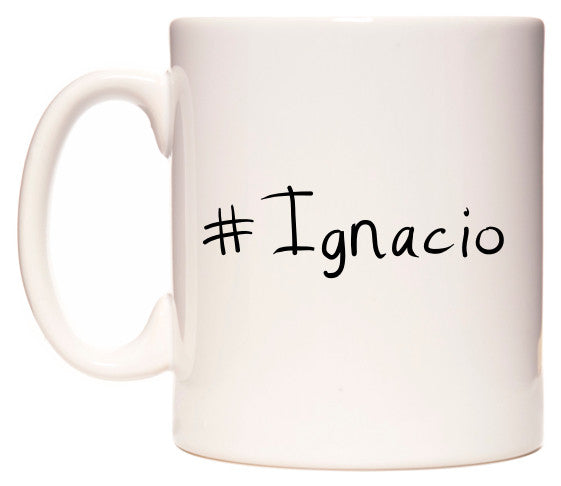 This mug features #Ignacio