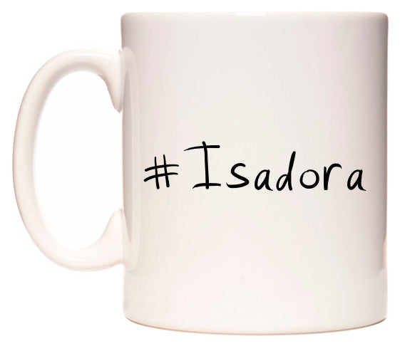 This mug features #Isadora