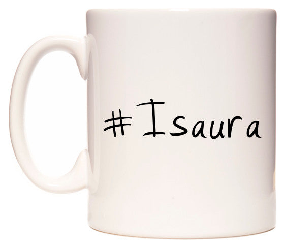 This mug features #Isaura