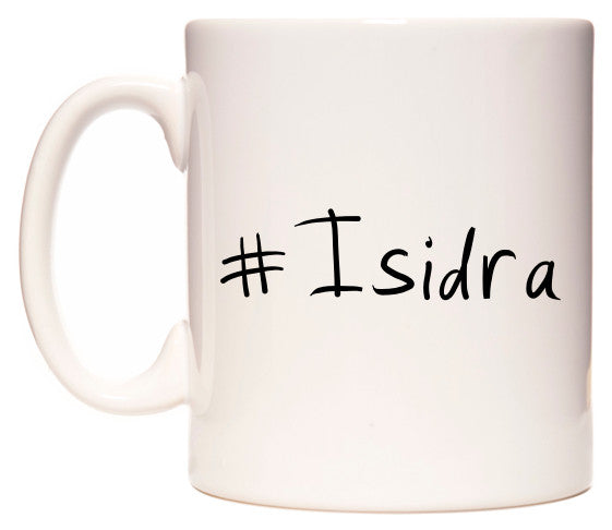 This mug features #Isidra