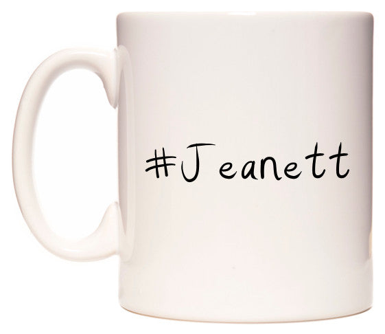 This mug features #Jeanett