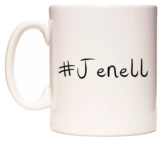 This mug features #Jenell