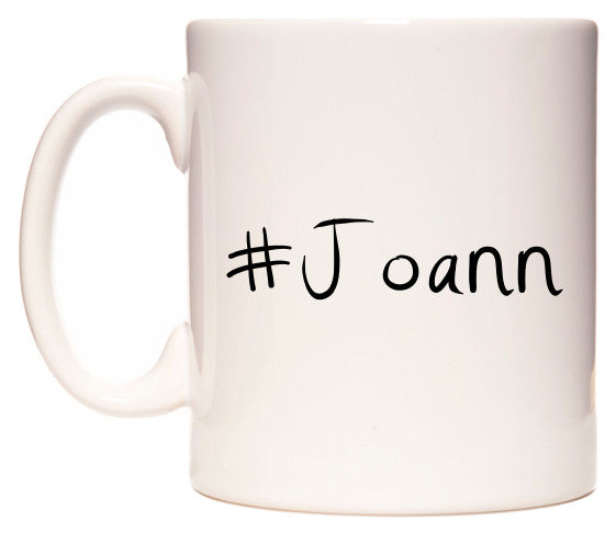 This mug features #Joann