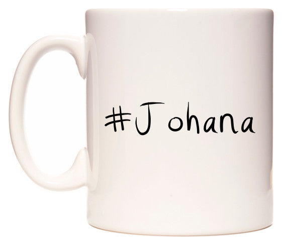 This mug features #Johana