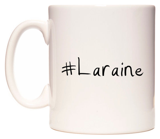 This mug features #Laraine
