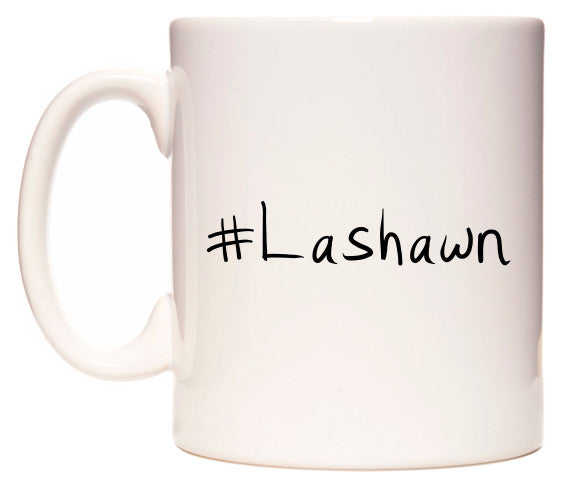 This mug features #Lashawn