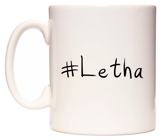 This mug features #Letha