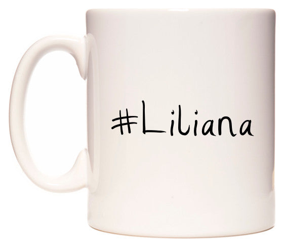 This mug features #Liliana