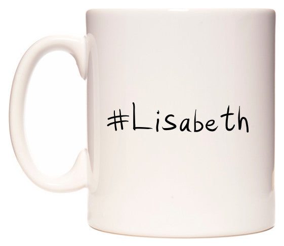 This mug features #Lisabeth