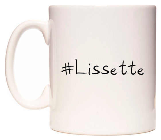 This mug features #Lissette