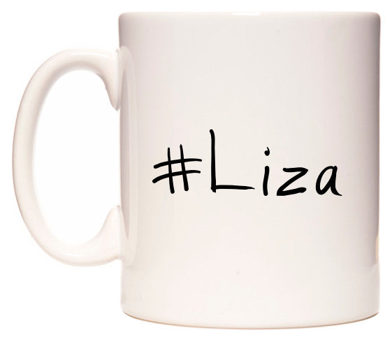 This mug features #Liza