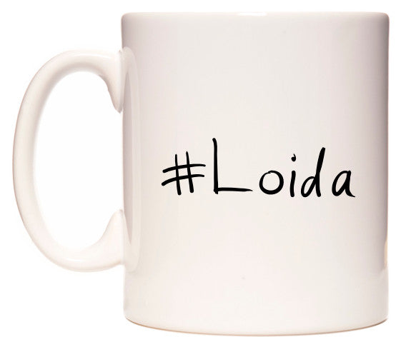 This mug features #Loida