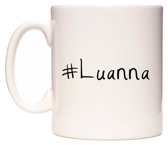 This mug features #Luanna