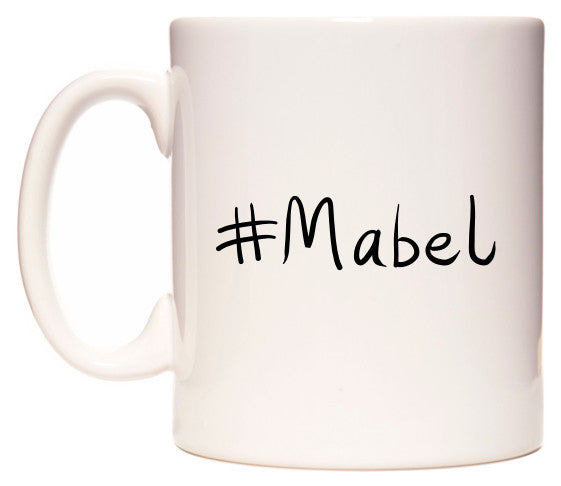 This mug features #Mabel