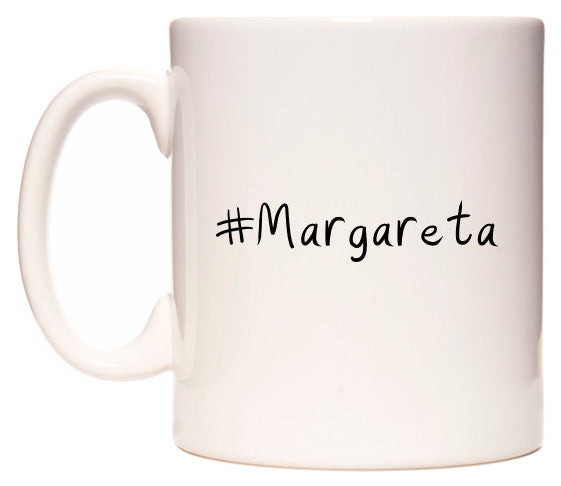 This mug features #Margareta