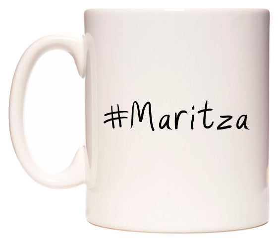 This mug features #Maritza