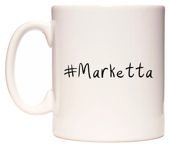 This mug features #Marketta