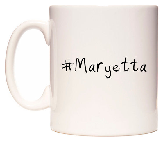 This mug features #Maryetta