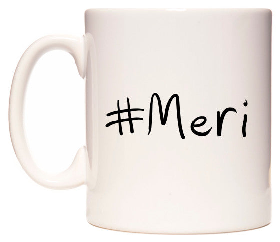 This mug features #Meri
