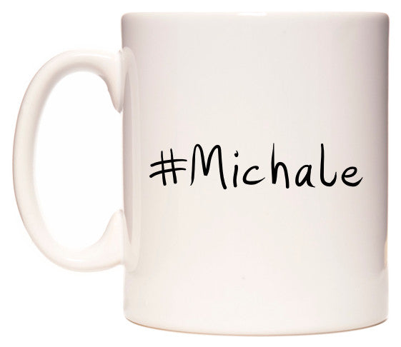 This mug features #Michale