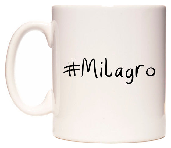 This mug features #Milagro