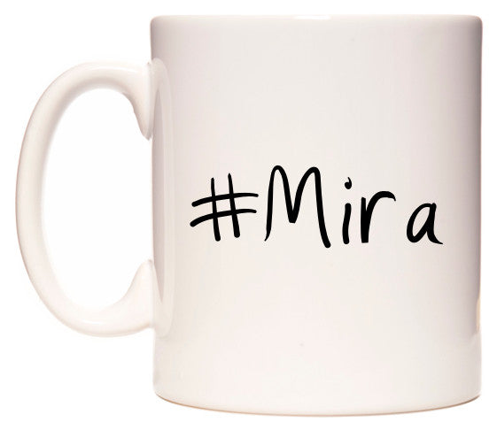 This mug features #Mira